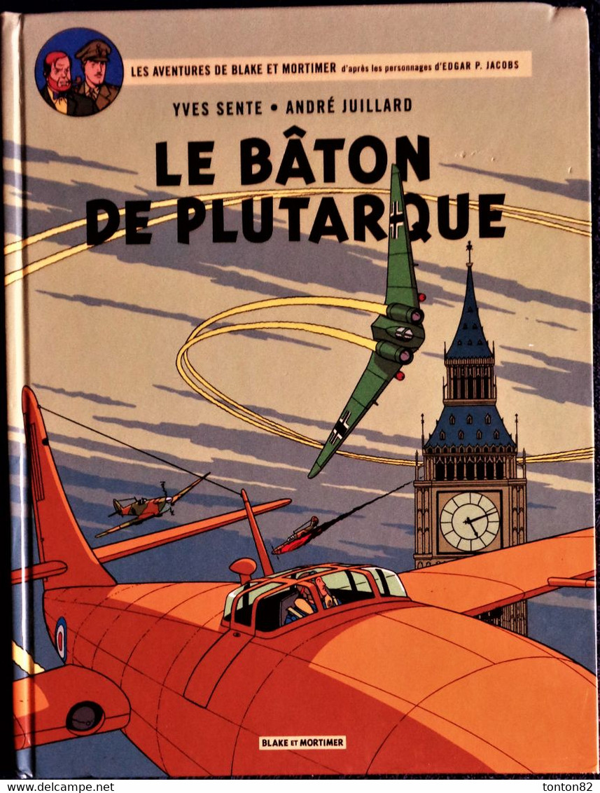 Y. Sente - A. Julliard - Le Bâton De Plutarque - Les Aventures De Blake Et Mortimer - ( EO 2014 ) . - Blake Et Mortimer