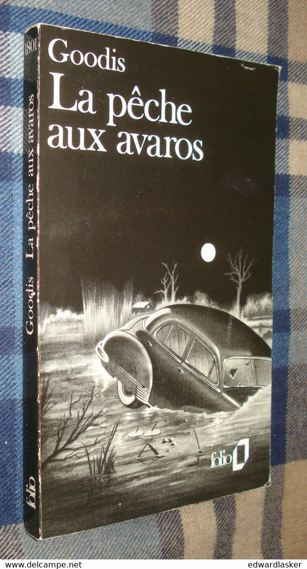FOLIO N°1801 : La Pêche Aux Avaros /David GOODIS - "série Noire" - 1987 - NRF Gallimard