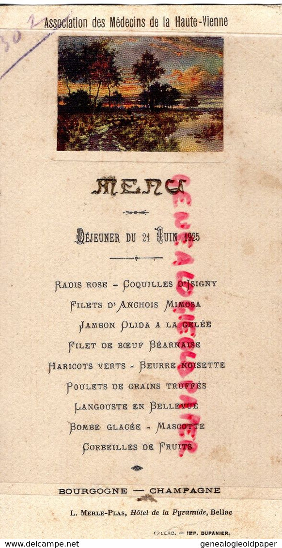 87- BELLAC- RARE MENU ASSOCIATION MEDECINS HAUTE VIENNE-MEDECINE-1925- HOTEL PYRAMIDE L. MERLE PLAS-IMPRIMERIE DUPANIER - Menú