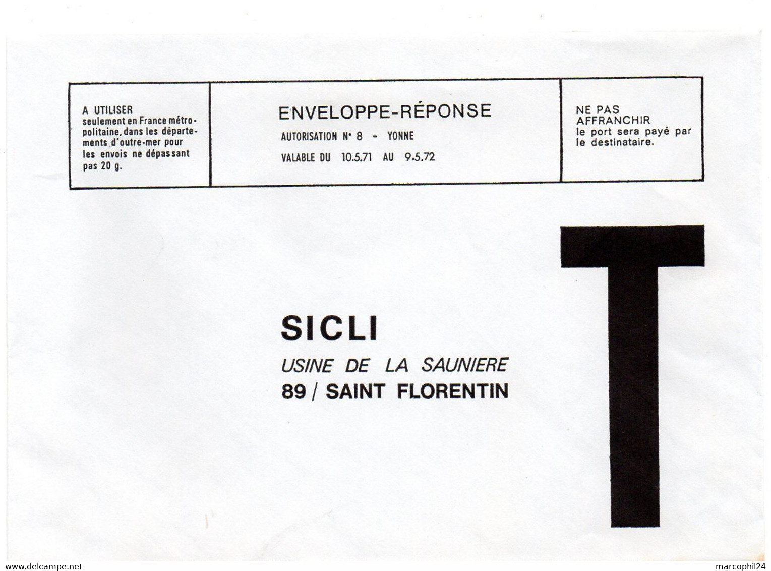 YONNE - Dépt N° 89 = St FLORENTIN 1972 = ENVELOPPE REPONSE T ' USINE De La SAUNIERE ' - Cartes/Enveloppes Réponse T