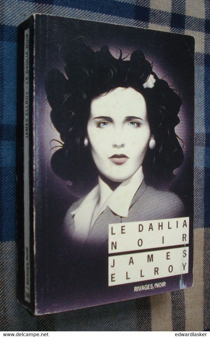 Coll. RIVAGES NOIR N°100 : Le Dahlia Noir /James Ellroy - Réimp. 1993 - Rivage Noir