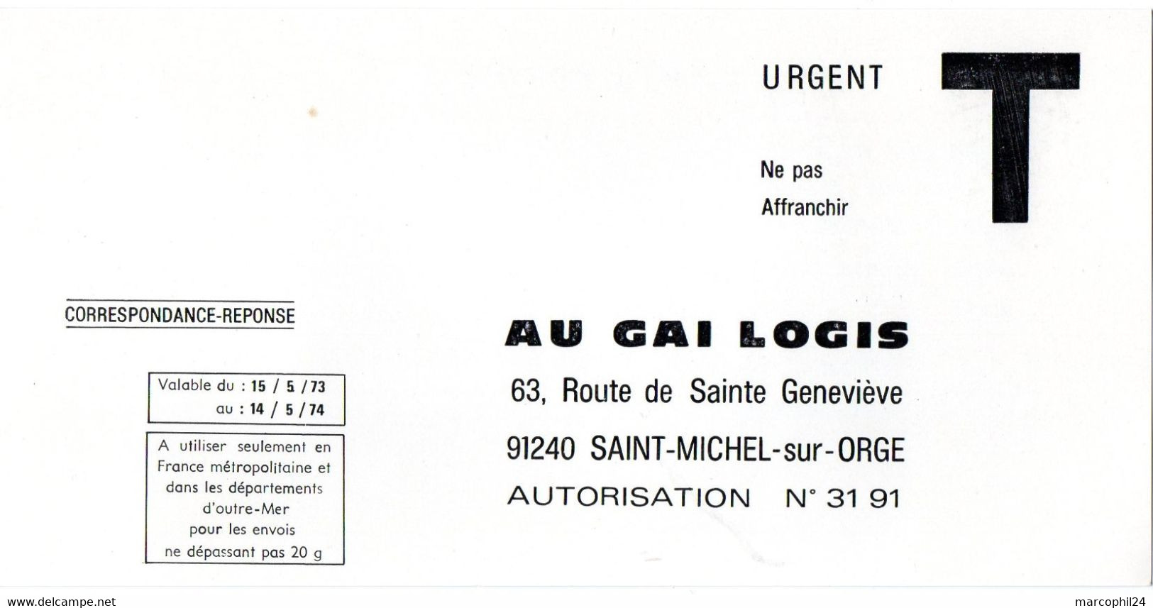 ESSONNE - Dépt N° 91 = SAINT MICHEL Sur ORGE 1974 = CORRESPONDANCE REPONSE T  ' AU GAI LOGIS ' - Cartes/Enveloppes Réponse T