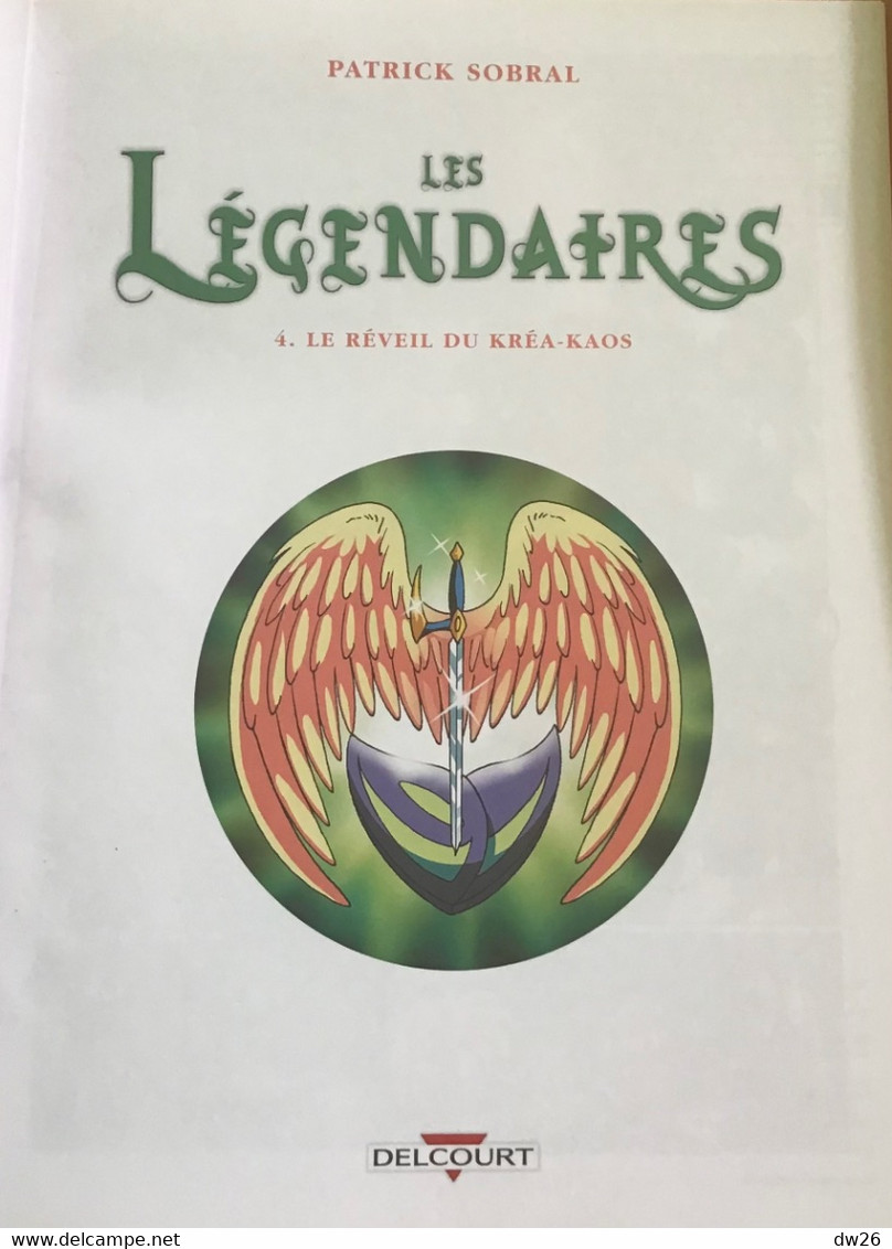 BD Les Légendaire Tome 4 - Le Réveil Du Kréa-Kaos De Patrick Sobral - Edition Delcourt - Sonstige & Ohne Zuordnung