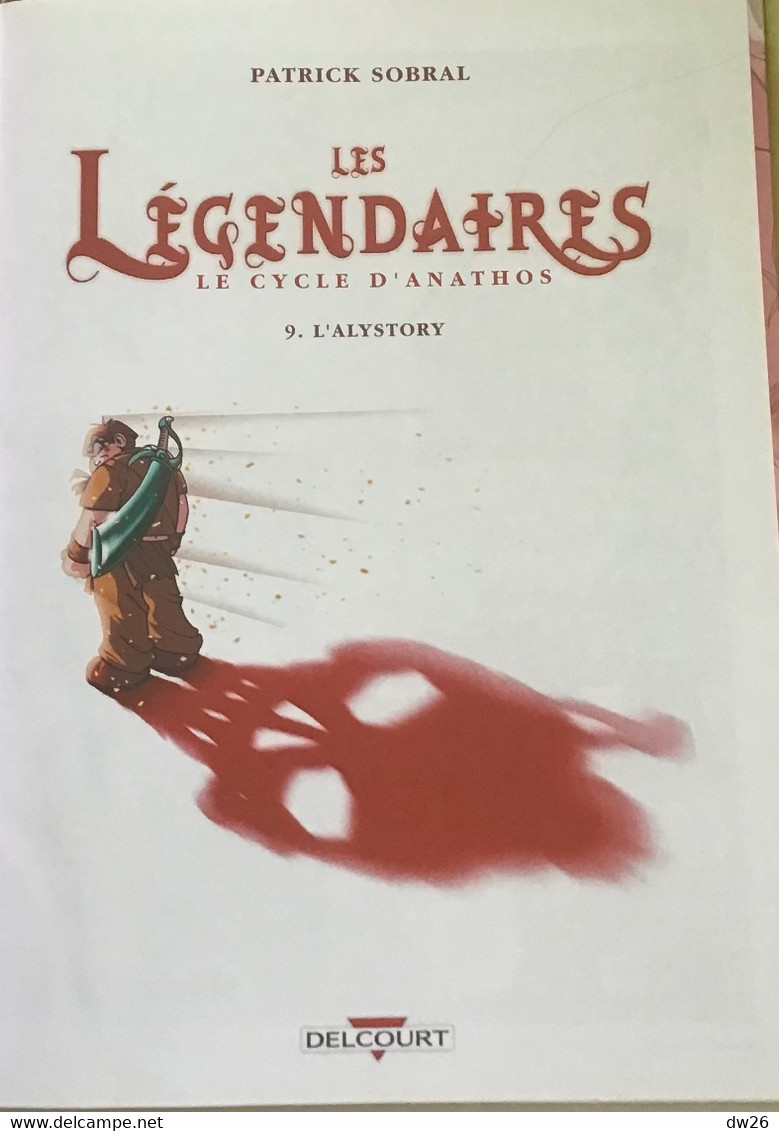 BD Les Légendaire Tome 9 - Le Cycle D'Anathos De Patrick Sobral (L'Alystory) Edition Delcourt - Autres & Non Classés