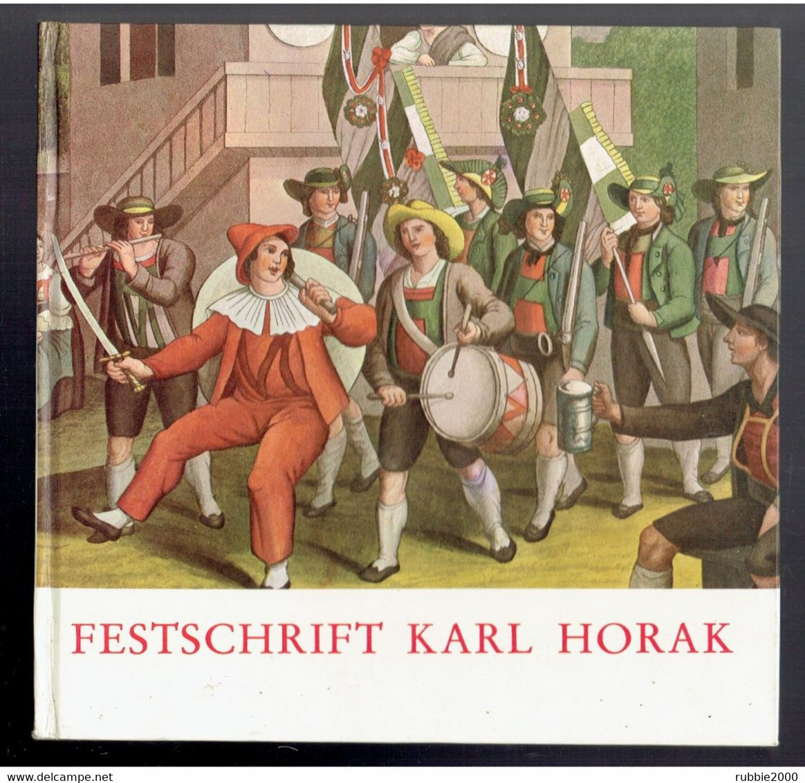 Festschrift Für Karl Horak. Herausgegeben Von Manfred Schneider Für Musikwissenschaften Der Universität Innsbruck 1980 - Música