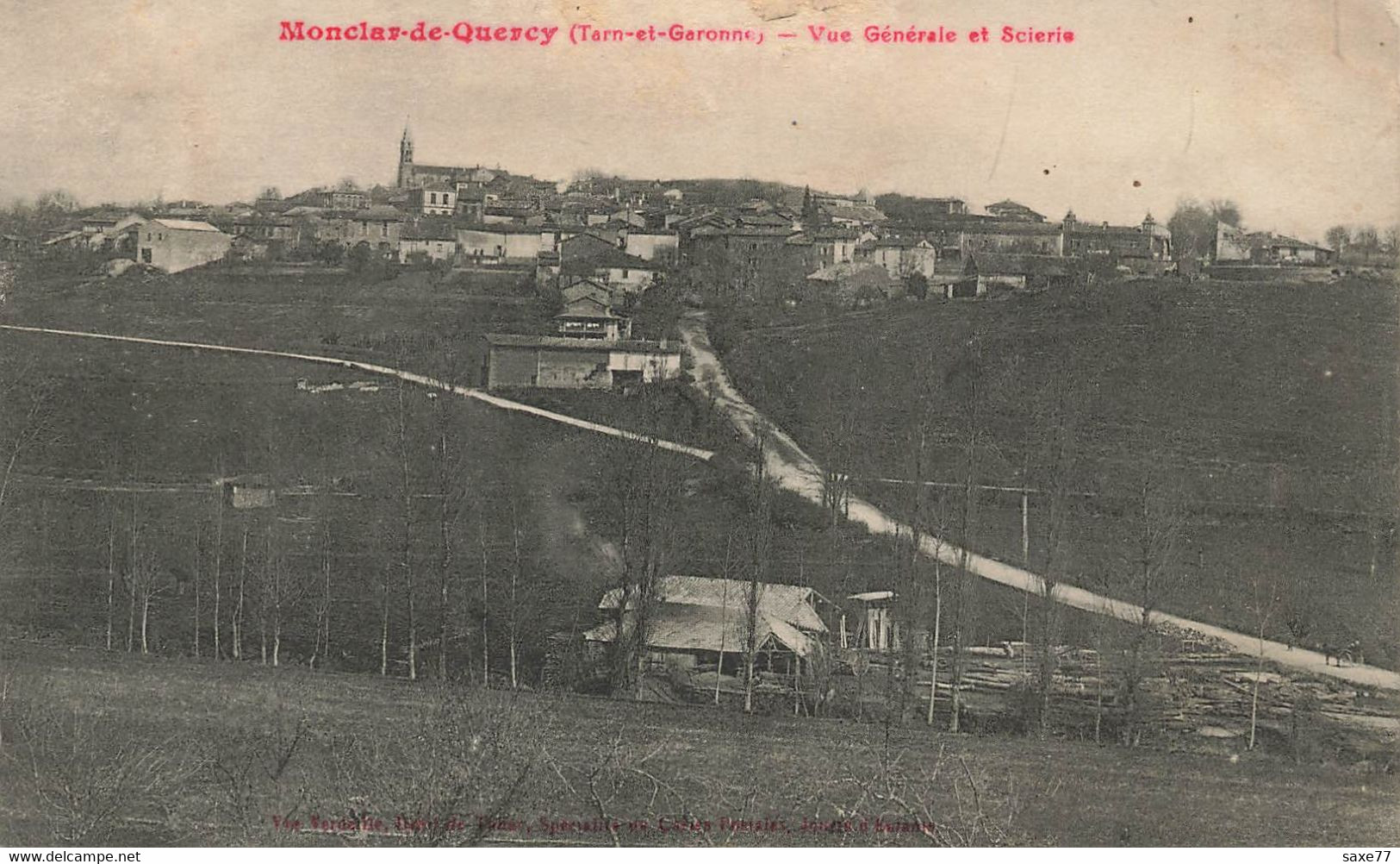 MONCLAR De QUERCY - Vue Générale Et Scierie - ETAT - Montclar De Quercy
