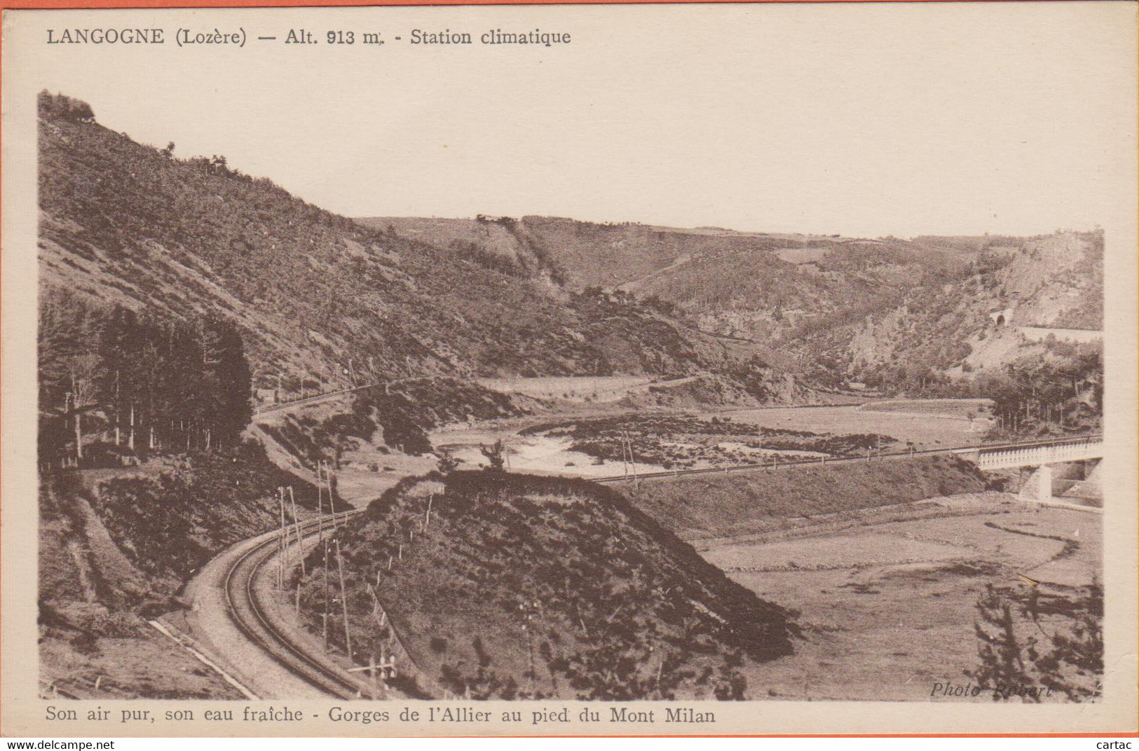 D48 - LANGOGNE - SON AIR PUR SON EAU FRAÎCHE - GORGES DE L'ALLIER AU PIED DU MONT MILAN - Ligne De Chemin De Fer - Langogne