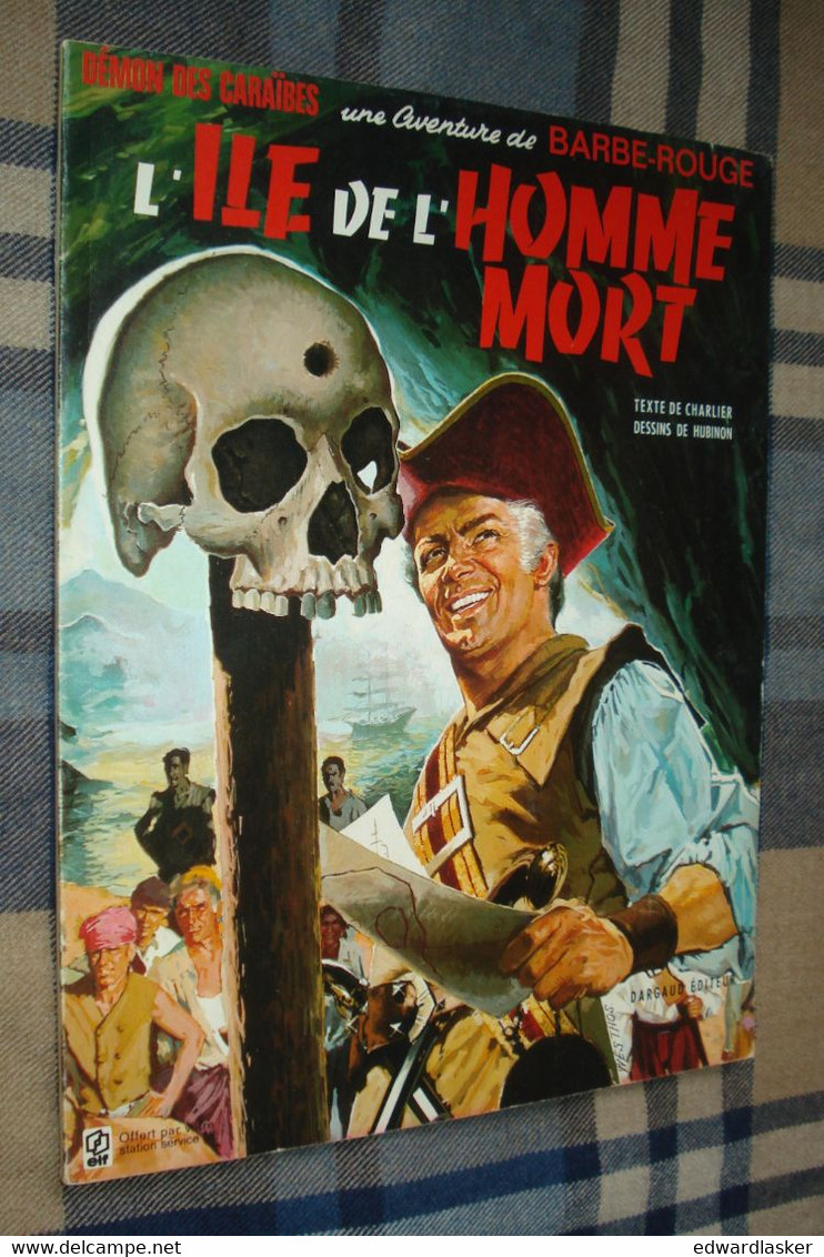 BARBE-ROUGE : L'Ile De L'Homme Mort - Dargaud 1972 - Hubinon Charlier - édition Publicitaire ELF - Barbe-Rouge