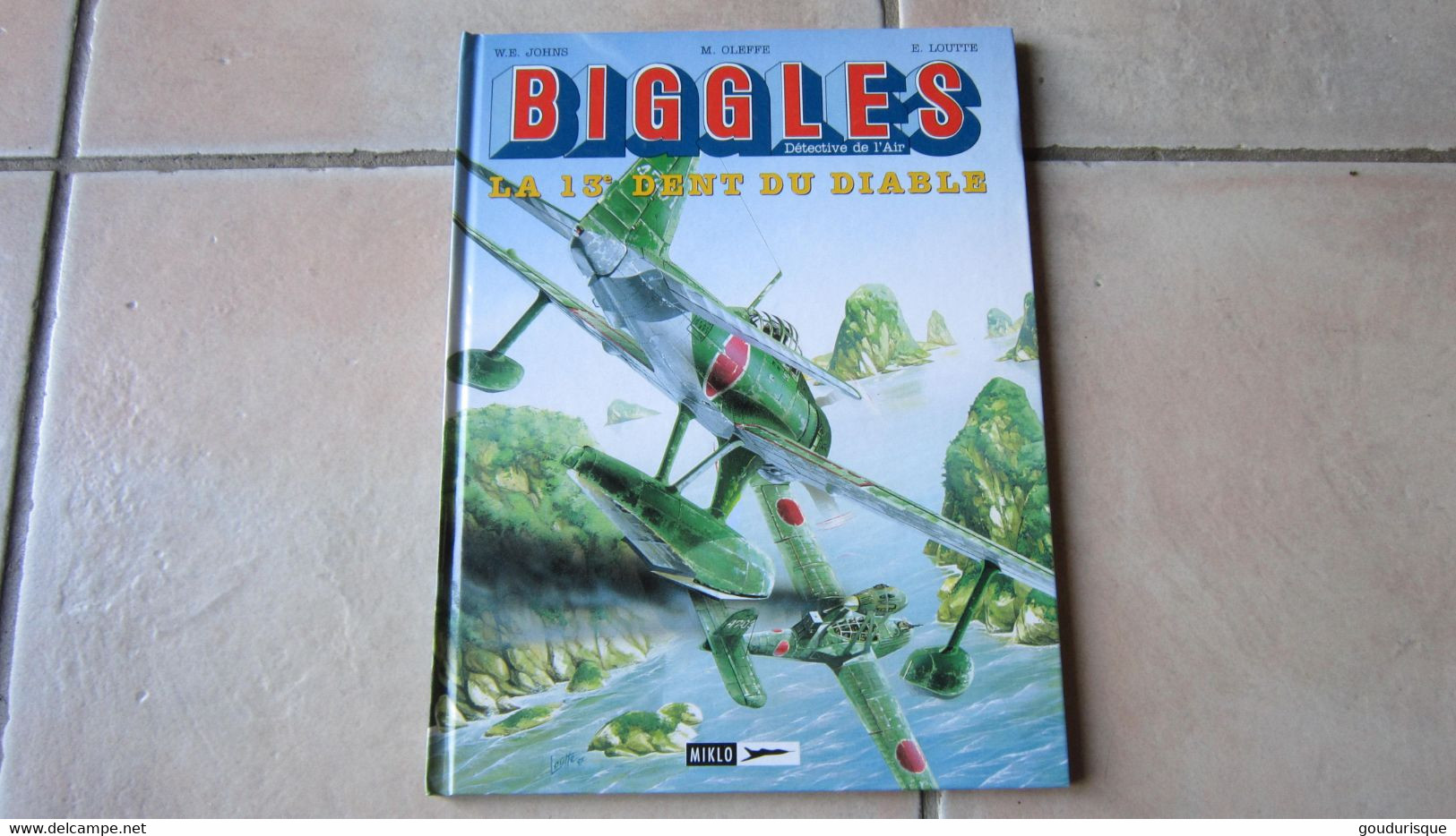 BIGGLES LA 13EME DENT DU DIABLE  JOHNS  OLEFFE  LOUTTE  MIKLO - Biggles