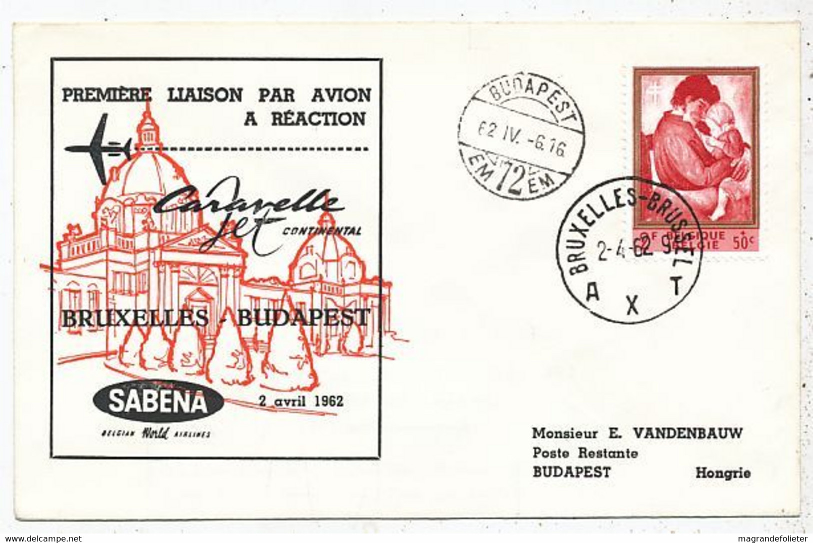 AVION AVIATION AIRWAYS SABENA FDC 1 Ere VOL LIAISON CARAVELLE BRUXELLES-BUDAPEST 1962 - Certificats De Vol