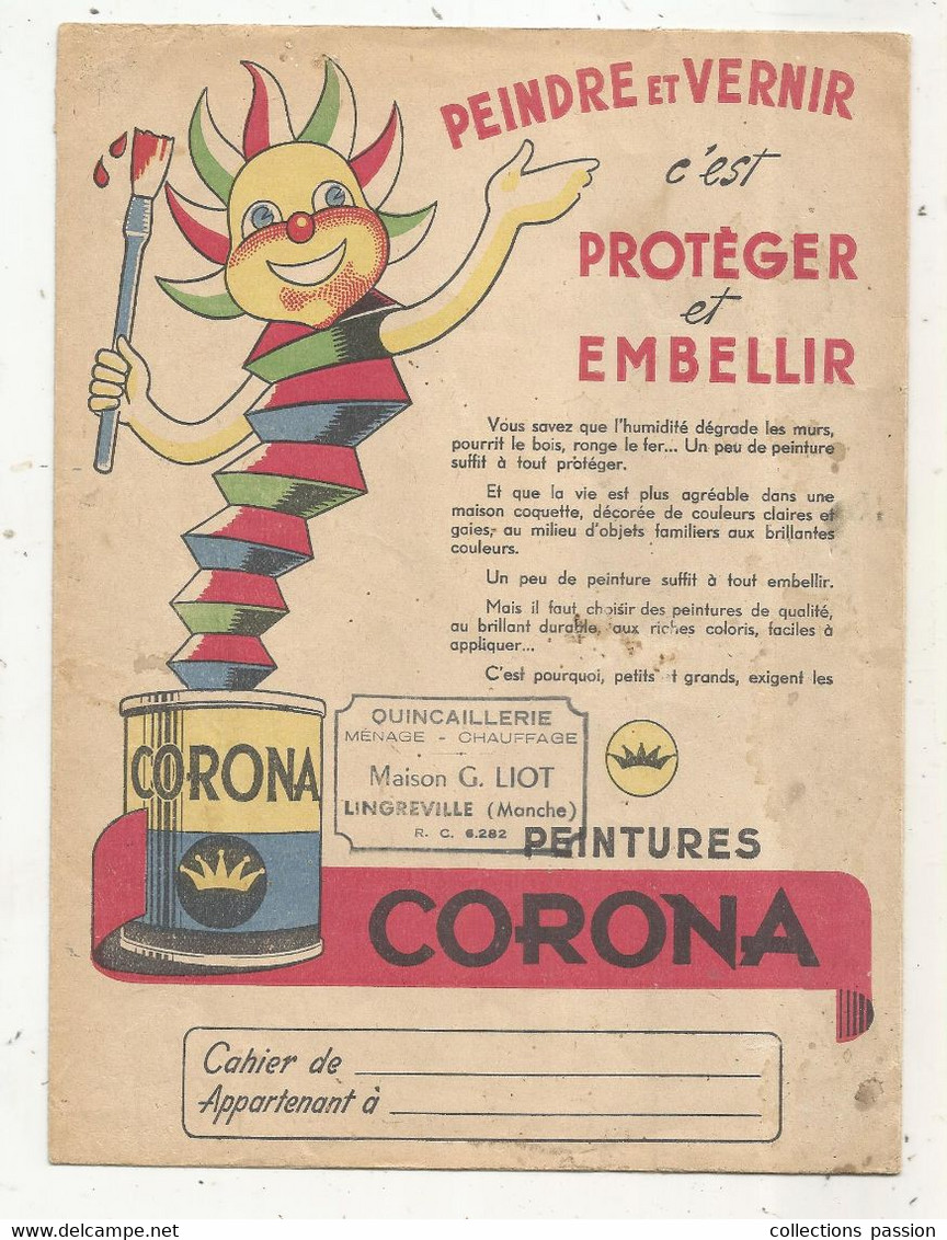 Protége Cahiers, Peintures CORONA , Maison G. LIOT , LINGREVILLE , Manche, Frais Fr 1.95e - Protège-cahiers