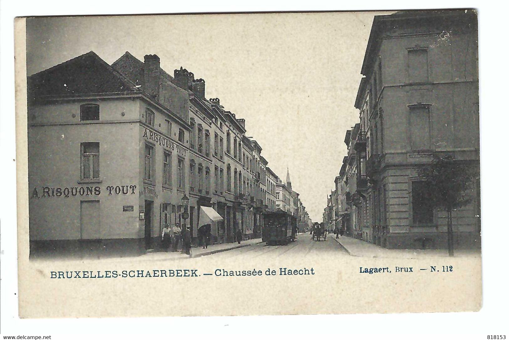 BRUXELLES-SCHAERBEEK  -  Chaussée De Haecht   Lagaert,Brux. - N 112 - Schaarbeek - Schaerbeek