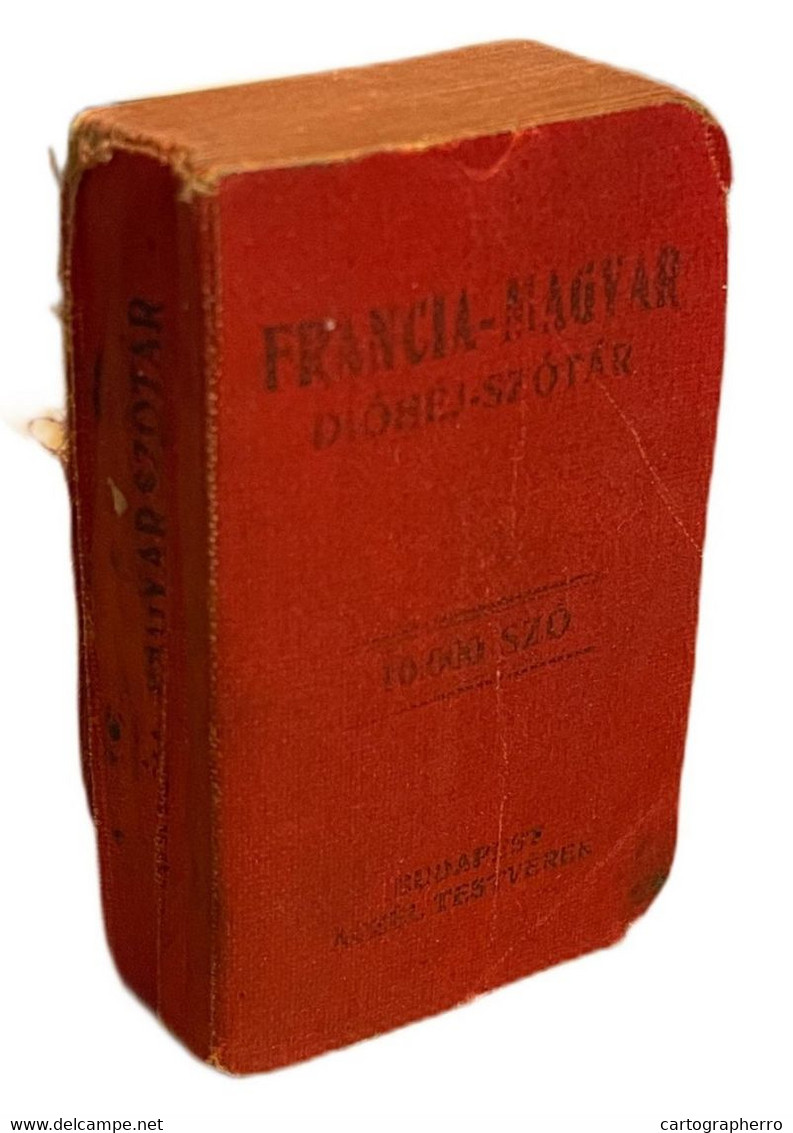 Early Pocket French - Hungarian Dictionery 10.000 Words Format 4 X 7 Cm Made In Hungary 500 Pages - Diccionarios
