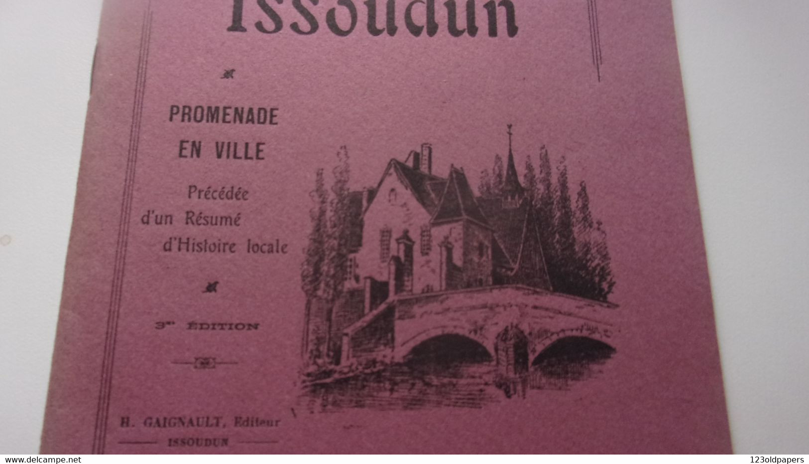 ♥️ ♥️ BERRY ISSOUDUN  C GOURIER AVEC ENVOI DE L AUTEUR  GUIDE 1920 DOS COUVERTURE MAILLAUD FERNAND PHOTOS ... - Centre - Val De Loire