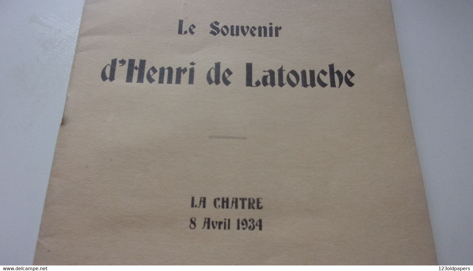 ️ ️ BERRY INDRE 1934 LA CHATRE LE SOUVENIR D HENRI DE LATOUCHE 16 PAGES NEUVY SAINT SEPULCRE - La Chatre