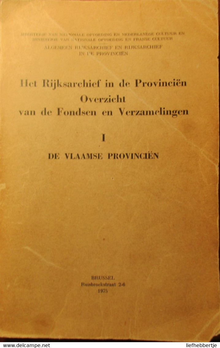 De Vlaamse Provinciën - Inventaris Rijksarchieven Van Vlaanderen -   1975 - Genealogie Heemkunde - Lokale Geschiedenis - Guerre 1914-18