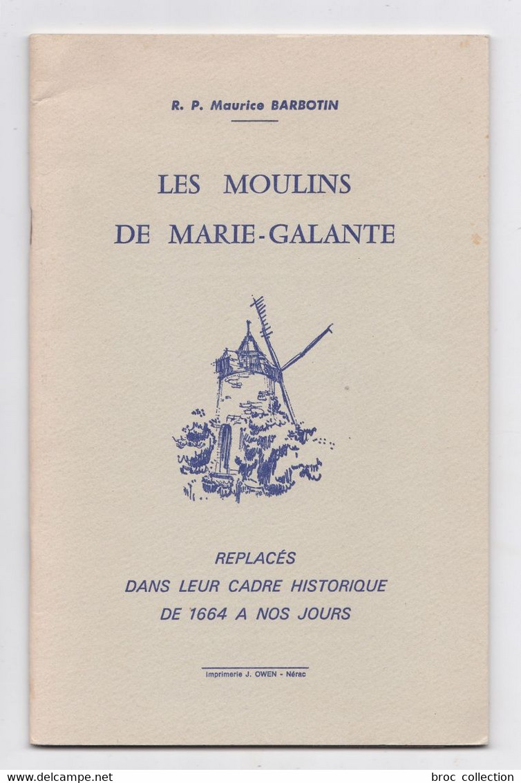 Les Moulins De Marie-Galante De 1664 à Nos Jours, R. P. Maurice Barbotin, 1975 - Outre-Mer