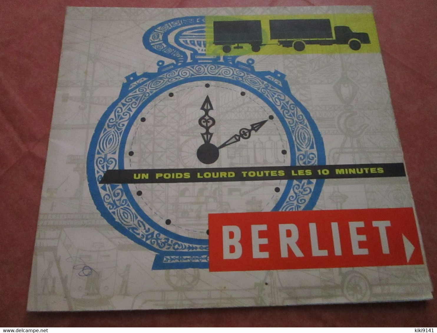 BERLIET - Un Poids Lourd Toutes Les 10 Minutes (dépliant Triple 2 Volets) - Trucks