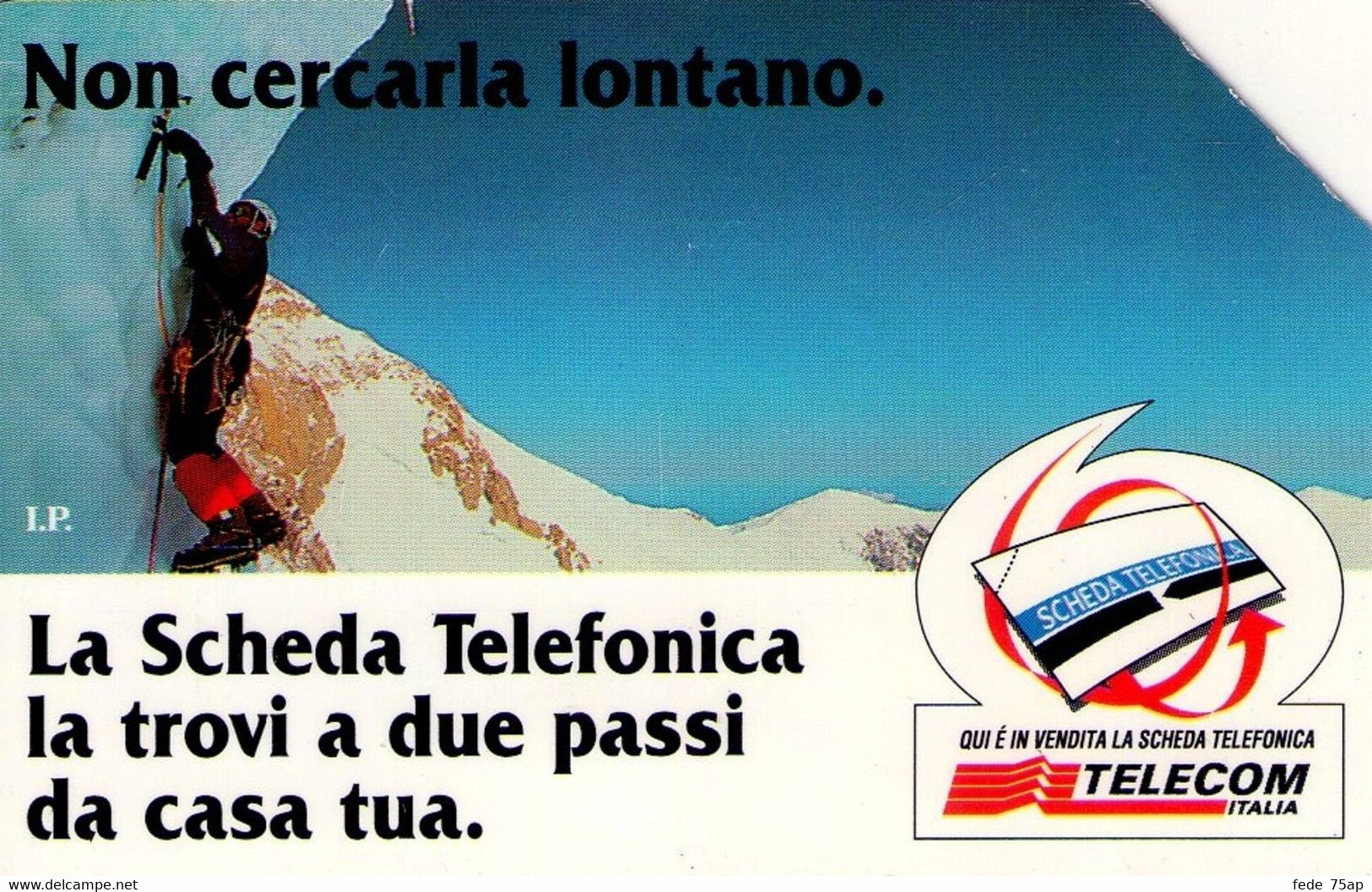 Scheda Telefonica TELECOM ITALIA "NON CERCARLA LONTANO - GHIACCIAIO" - Catalogo Golden Lira Nr. 681, Usata - Montañas