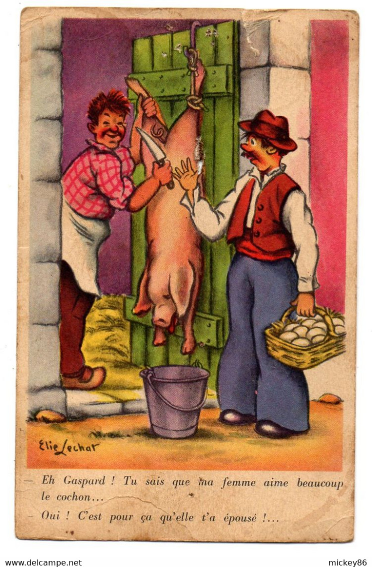 Humour - Cochon .illustrateur  LECHAT -" Eh Gaspard !    .épuisé ! " ..( Trous De Punaises Sur Cartes )......à Saisir - Humour