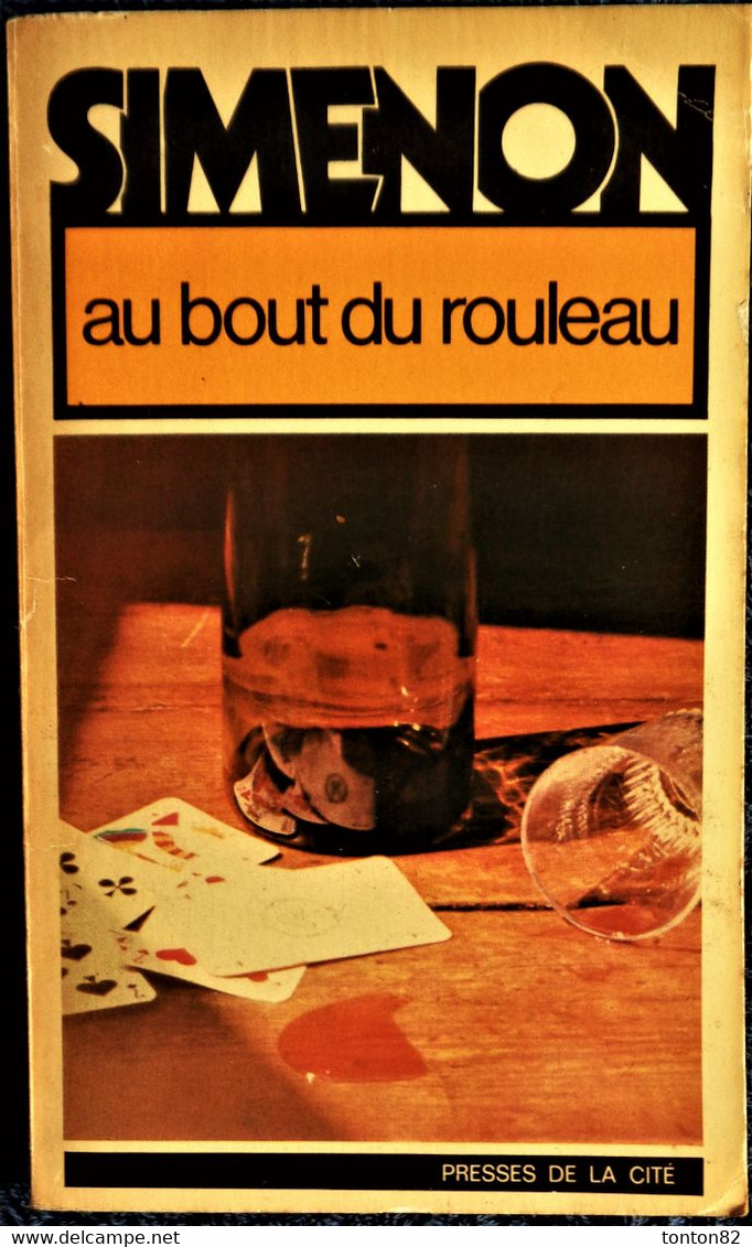 Georges Simenon - Au Bout Du Rouleau - Presses De La Cité - ( 1976 ) . - Simenon