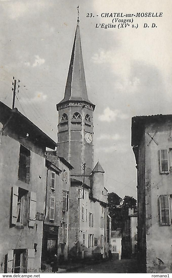 88)    CHATEL  Sur  MOSELLE  -  L' Eglise XV E Siècle - Chatel Sur Moselle