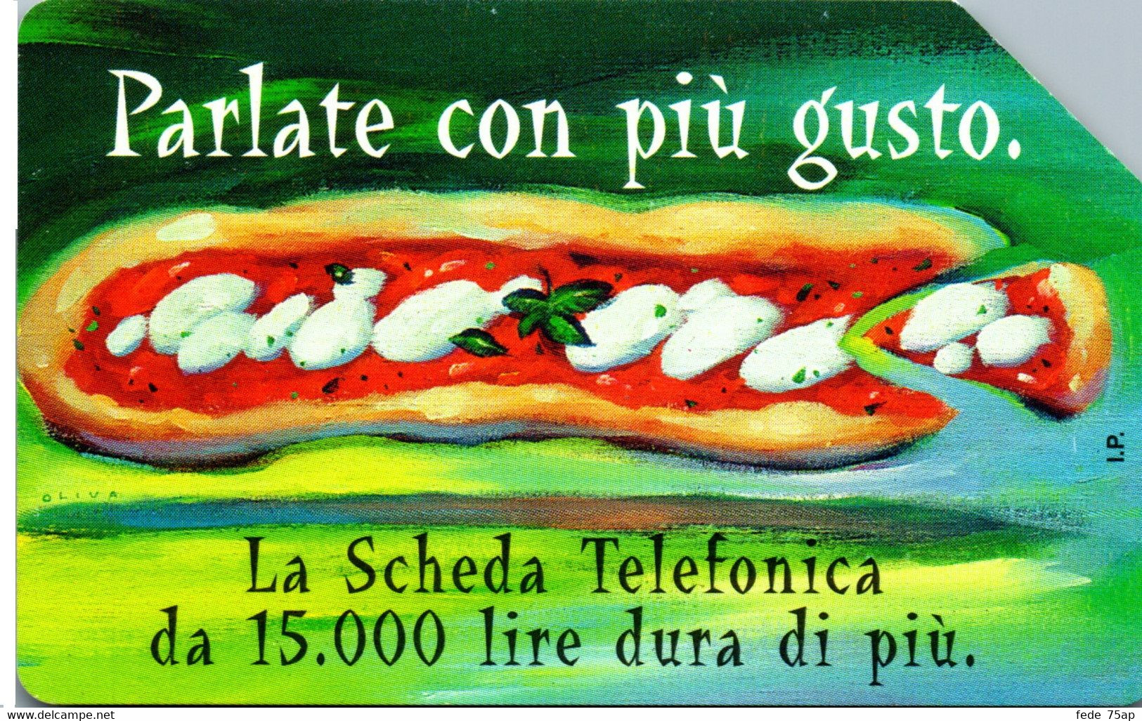 Scheda Telefonica TELECOM ITALIA "PARLATE CON PIU' GUSTO" - Catalogo Golden Lira Nr. 694, Usata - PIZZA - Food