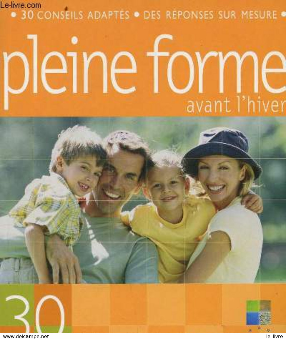 Pleine Forme Avant L'hiver - 30 Conseils Adaptés - Des Réponses Sur Mesure - Borrel Marie, C.B. Nathalie Et M. Ronald - - Boeken