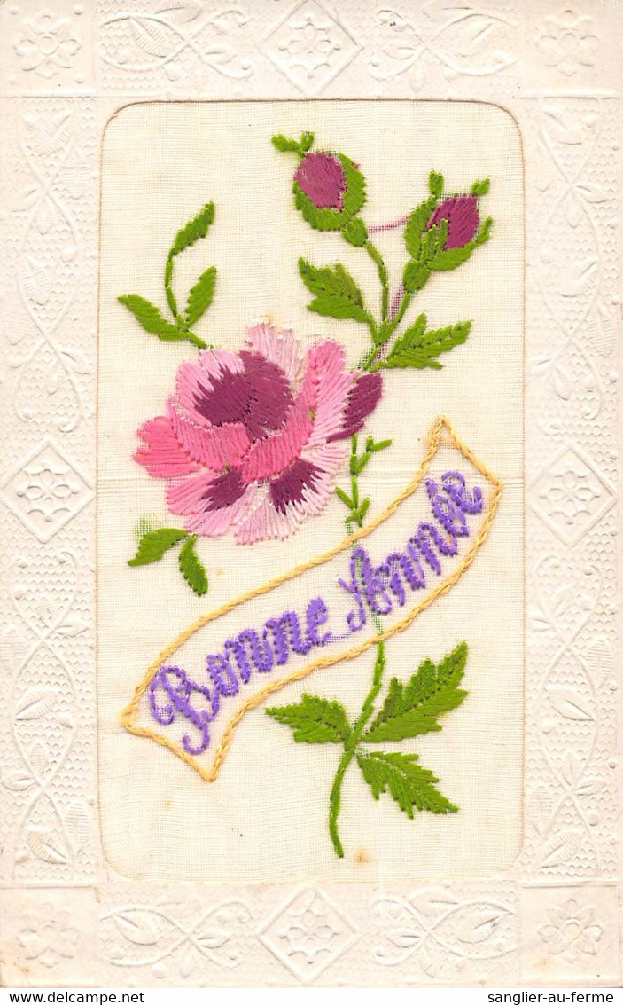 CPA FANTAISIE BRODEE BONNE ANNEE MOTIFS FLORAUX - Brodées