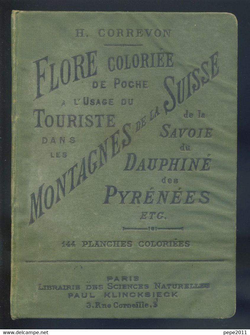 Flore Coloriée De Poche Des Montagnes De La Suisse De La Savoie, Du Dauphiné, Des Pyrénées,... Par H. CORREVON - Natur