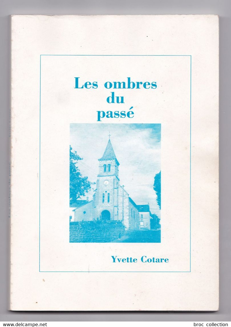 Saint-Marcel-en-Marcillat, Les Ombres Du Passé, Yvette Cotare, 1997, Avec Envoi (ruralité, Histoire, Terroir, Combraille - Bourbonnais