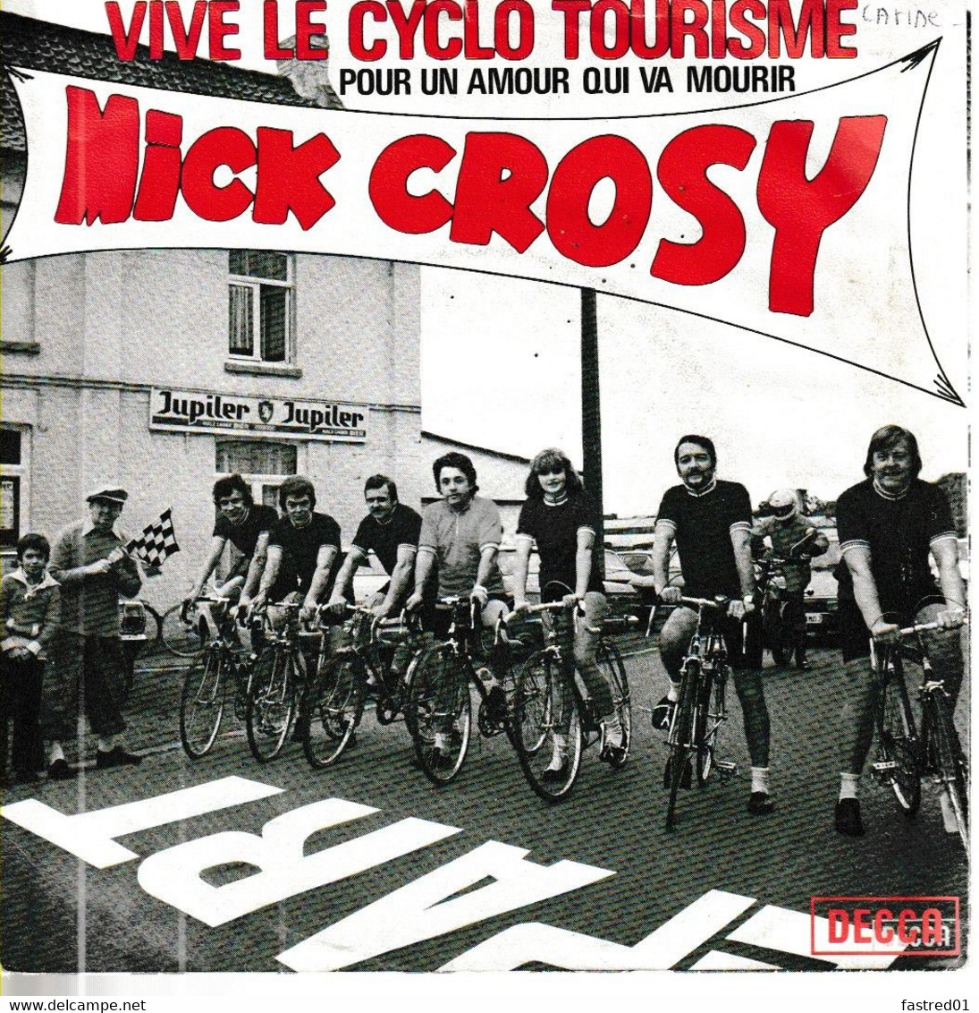 Vinyle SP 45t  7". MICK CROSY.  Vive Le Cyclo Tourisme / Pour Un Amour Qui Va Mourir. Date:1977.  N°18.183. état: EXC - Cómica