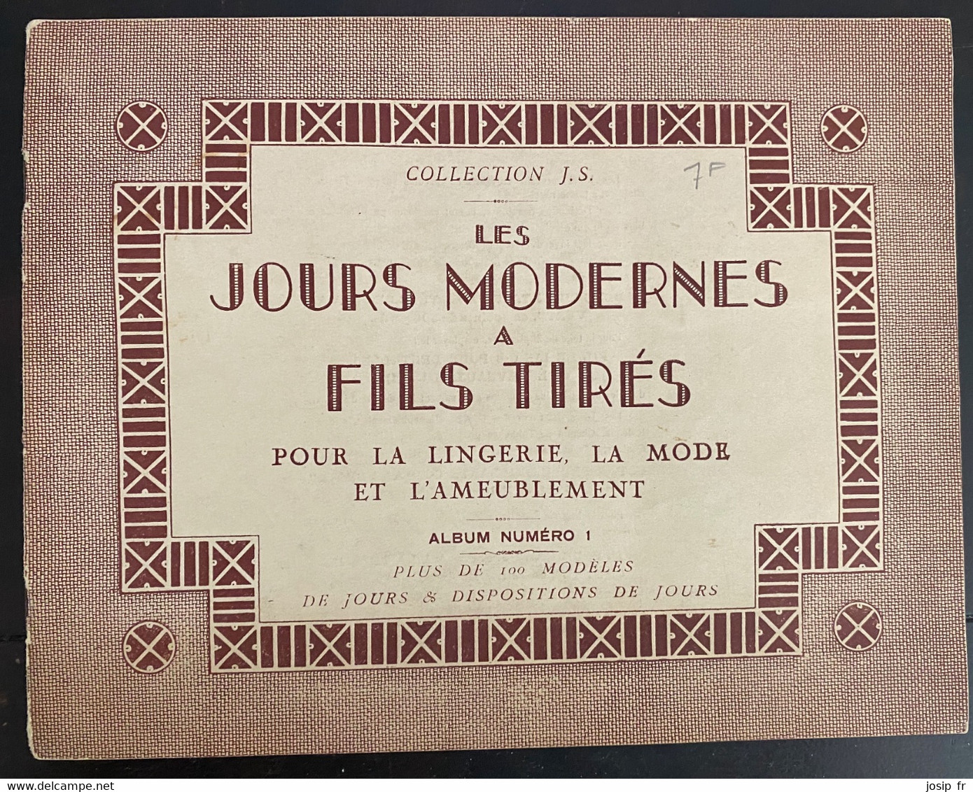 BRODERIE: LES JOURS MODERNES À FILS TIRÉS (POUR LINGERIE, MODE, AMEUBLEMENT) COLLECTION JS- 100 MODÈLES- ALBUM 1 - Sonstige & Ohne Zuordnung