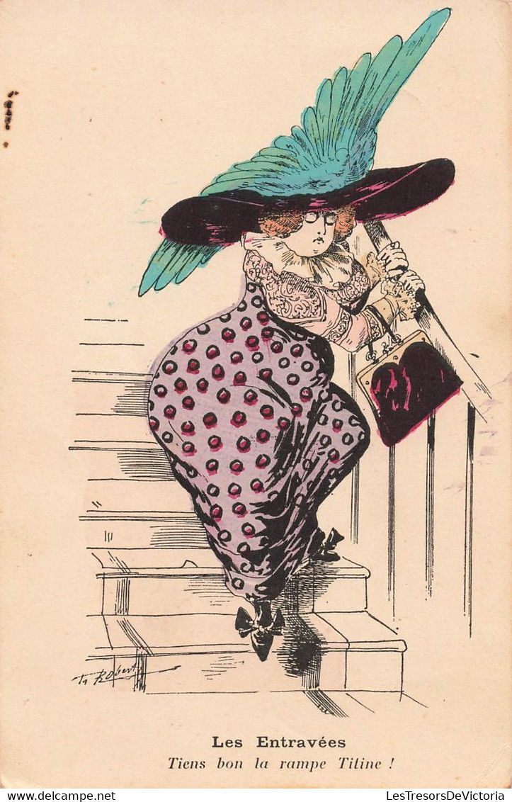 CPA Illustrateur - Roberty - Les Entravées - Tiens Bon La Rampe Titine - Femme Avec Grand Chapeau à Plumes Bleus - Otros & Sin Clasificación