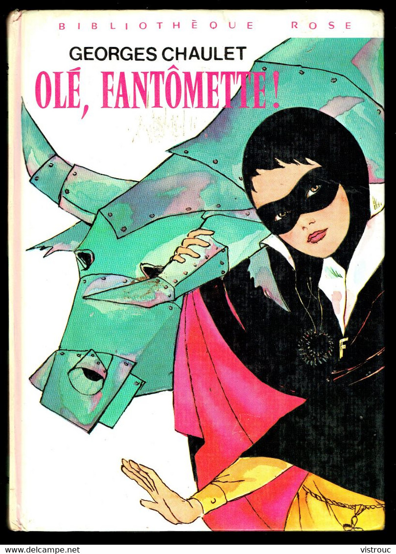 "Olé, Fantômette !" - Georges CHAULET - Bibliothèque Rose HACHETTE. - Bibliotheque Rose