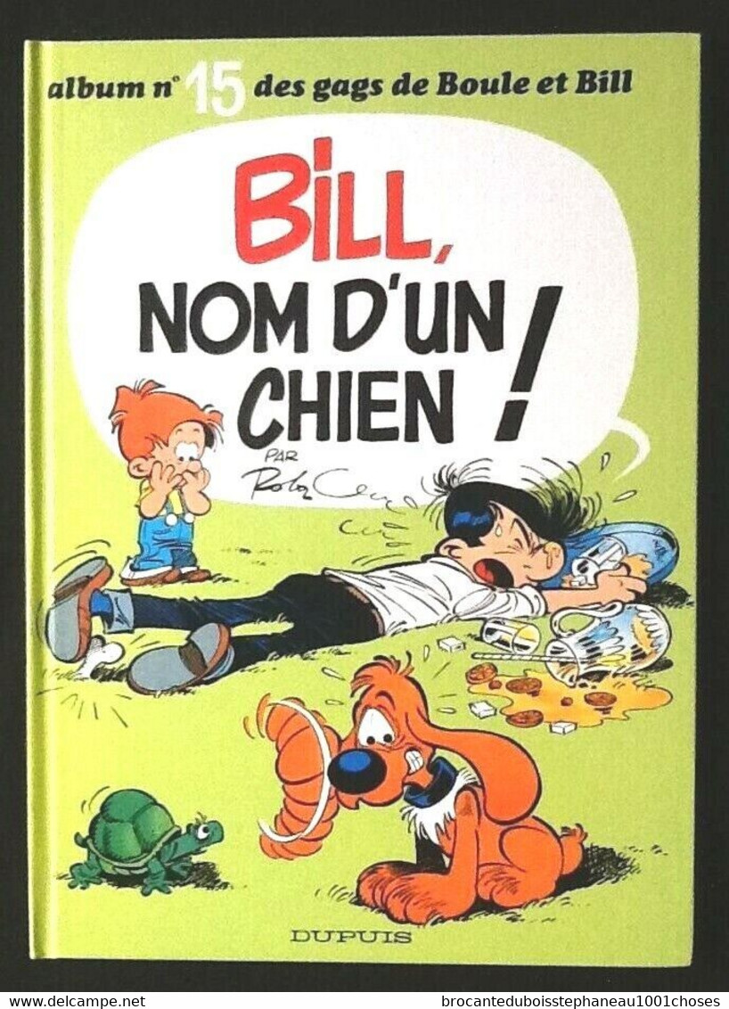 BD Boule Et Bill Nom D' Un Chien Tome 15 Par Roba (1978) 46 Pages Dupuis (300x220)mm - Boule Et Bill