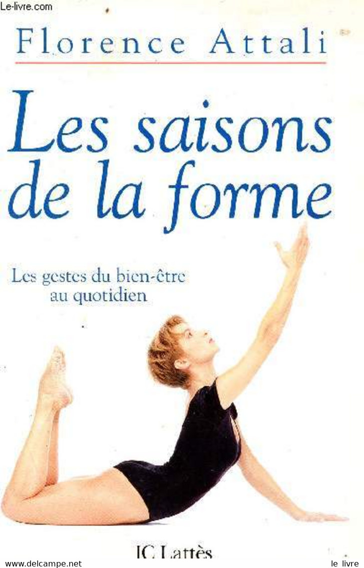 Les Saisons De La Forme - Les Gestes Du Bien-être Au Quotidien - Attali Florence - 1998 - Books