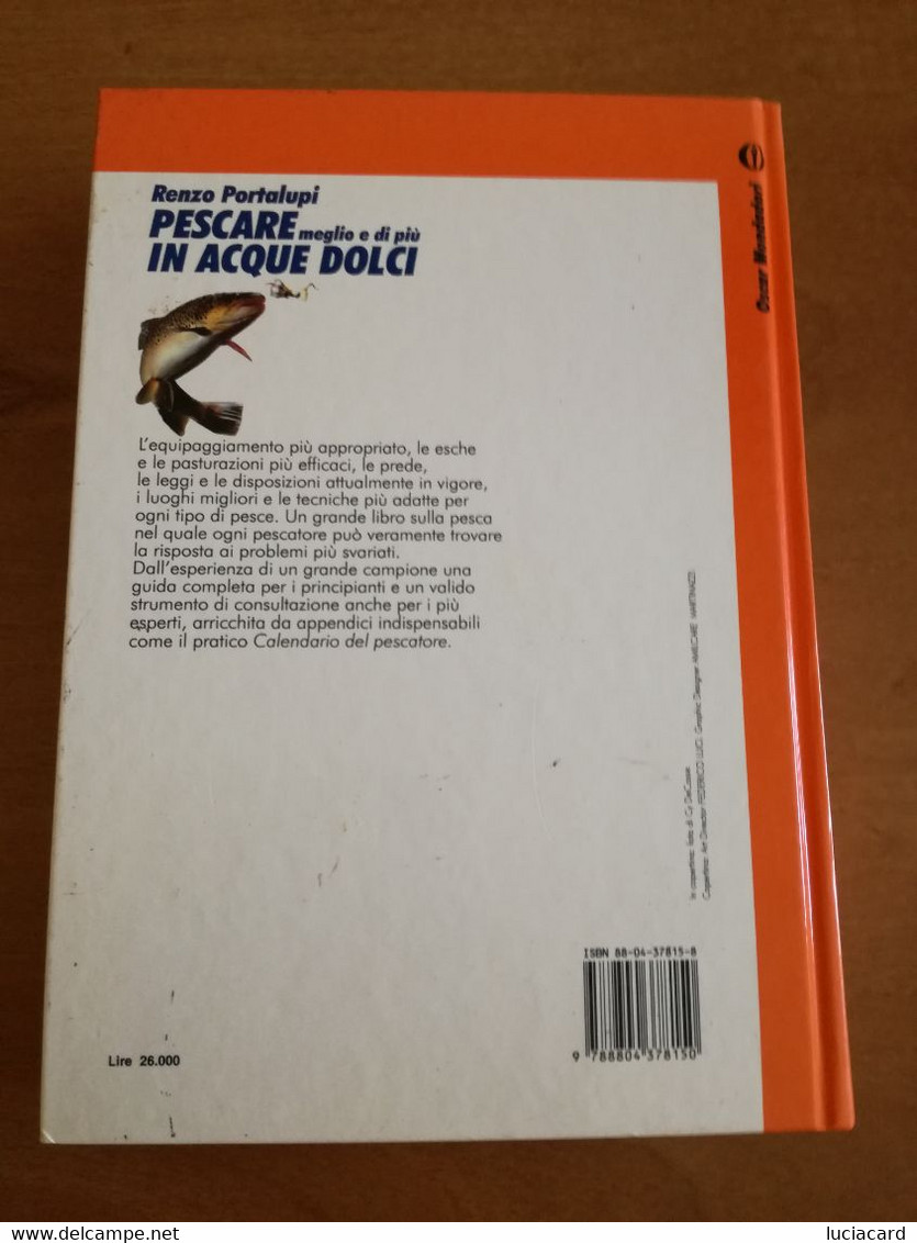 PESCARE MEGLIO E DI PIù IN ACQUE DOLCI -RENZO PORTALUPI - Jagen En Vissen