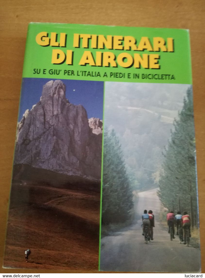 GLI ITINERARI DI AIRONE SU E GIù PER L'ITALIA IN BICICLETTA - Tourisme, Voyages