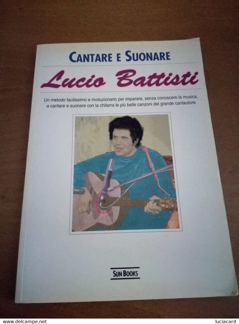 LUCIO BATTISTI -CANTARE E SUONARE - Música