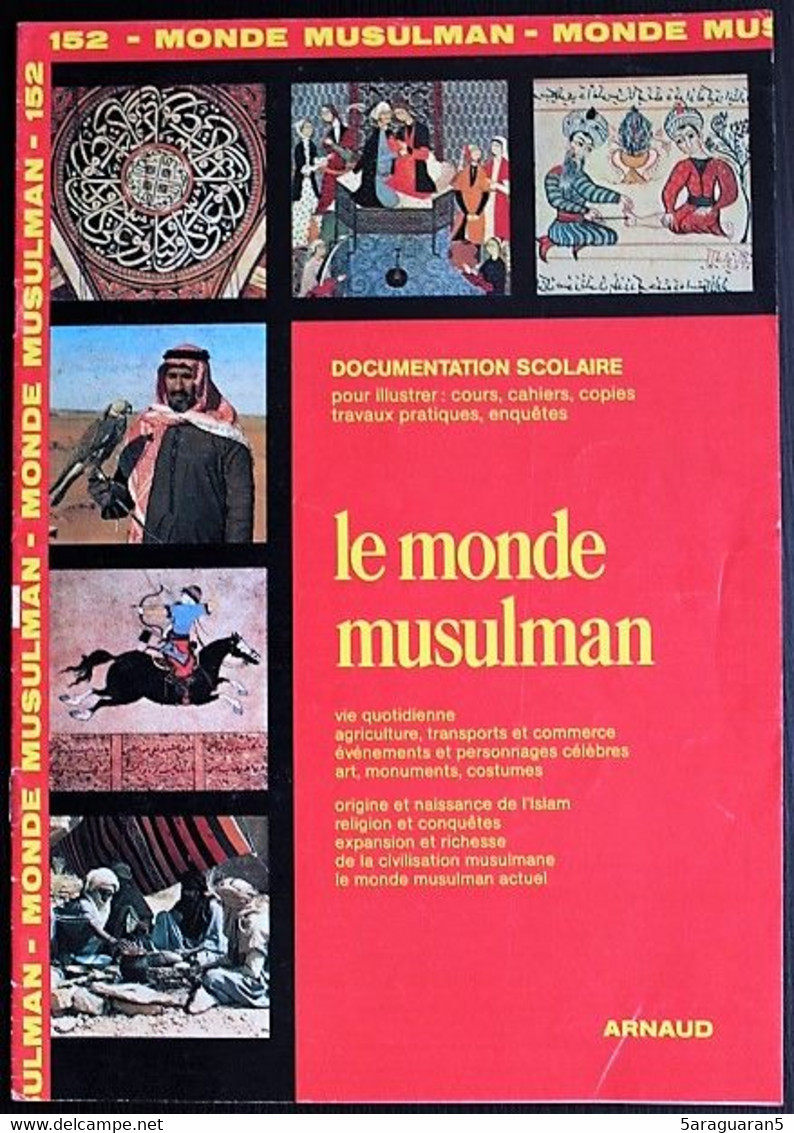 Documentation Scolaire Arnaud - 152 - Le Monde Musulman - Edition 1985 - Fiches Didactiques