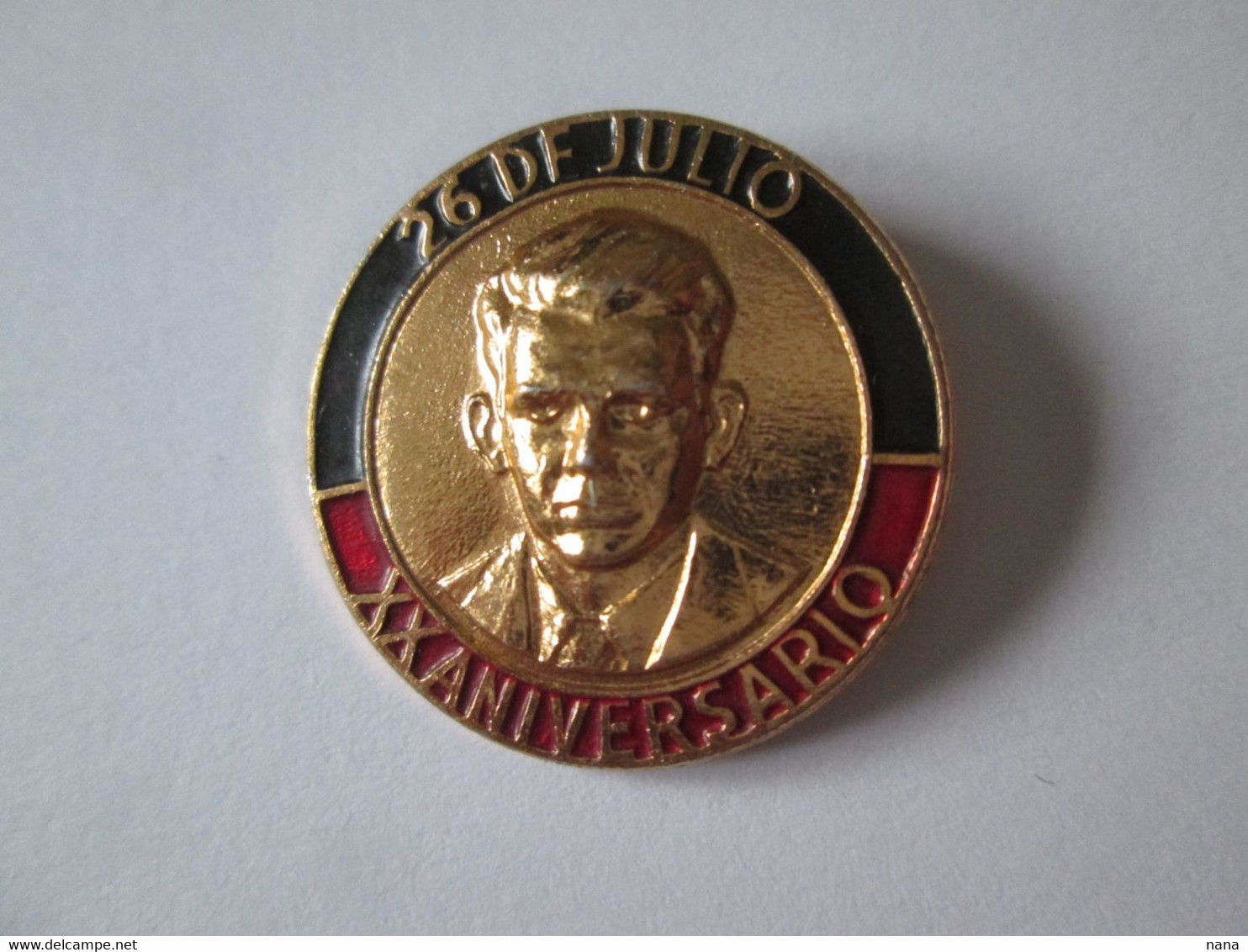 Insigne/Badge Vintage Cuba:Le Mouvement Du 26 Juillet 20 Ans 1973/The July 26 Movement 20 Years 1973 - Associations