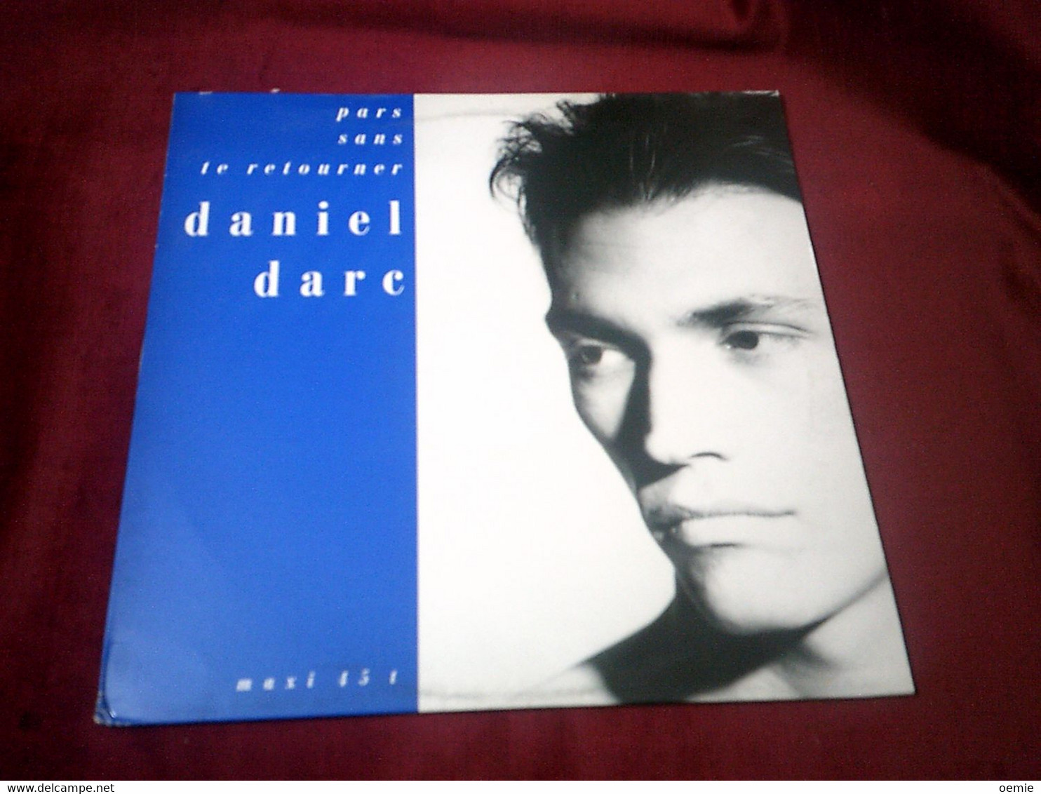 DANIEL DARC  / PARS SANS TE RETOURNER - 45 T - Maxi-Single