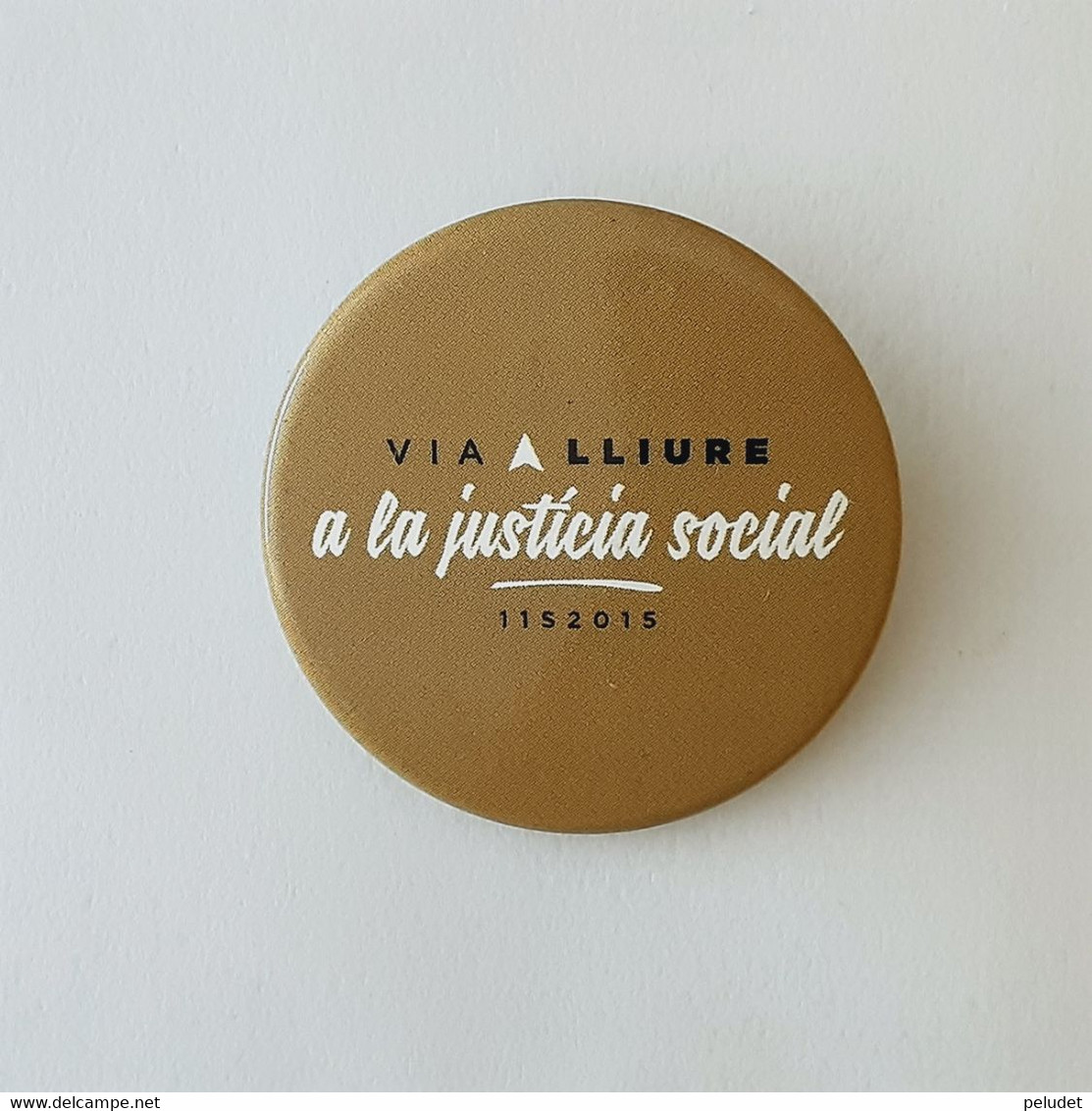 Espagne Spain España, Via Lliure, A La Justicia Social, 11S2015, Pin, 3,7 Cm - Jeux Olympiques