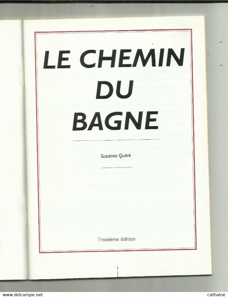 LE CHEMIN DU BAGNE . DES MAISONS CENTRALES D ARRET AUX BAGNES COLONIAUX . LA ROCHELLE SAINT MARTIN DE RE - Gefängnis & Insassen