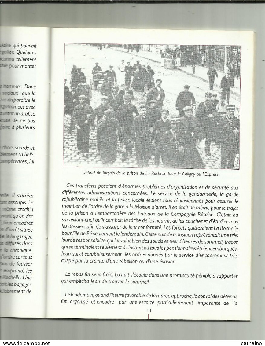 LE CHEMIN DU BAGNE . DES MAISONS CENTRALES D ARRET AUX BAGNES COLONIAUX . LA ROCHELLE SAINT MARTIN DE RE - Prigione E Prigionieri