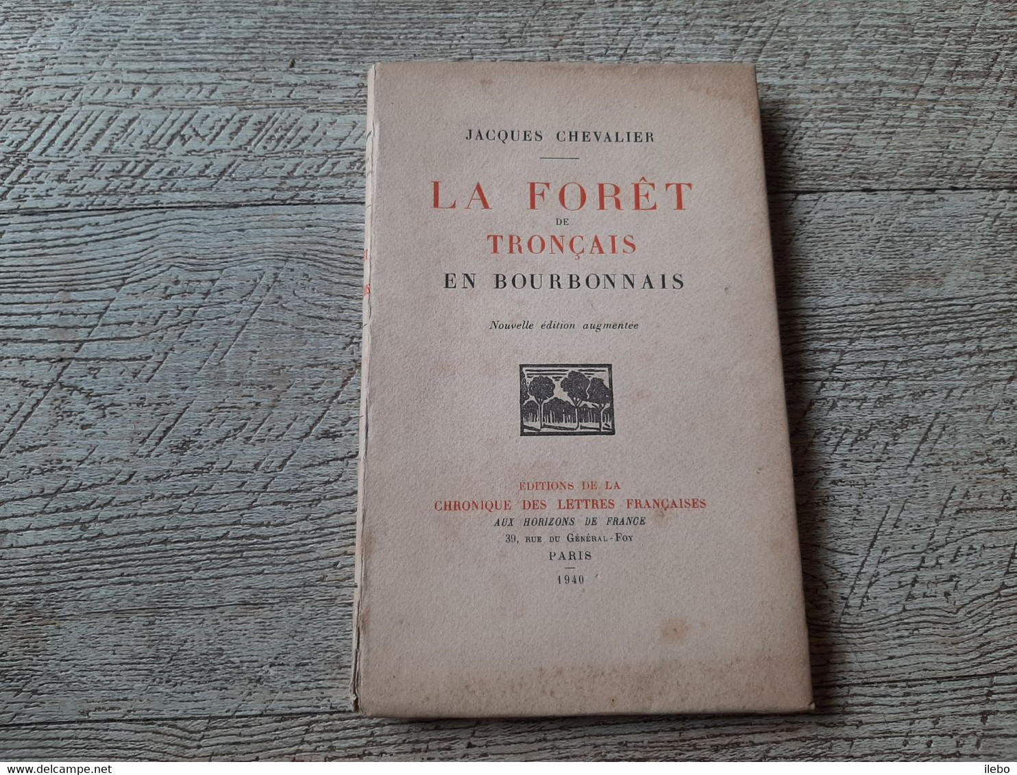 La Forêt De Tronçais En Bourbonnais Jacques Chevalier 1940 Carte Postface Le Maréchal Pétain à Tronçais - Bourbonnais