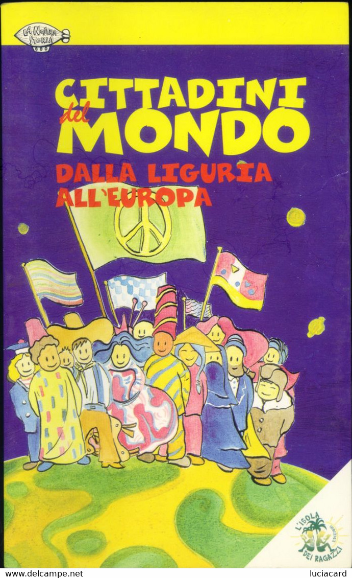 CITTADINI DEL MONDO DALLA LIGURIA ALL'EUROPA -L'ISOLA DEI RAGAZZI - Bambini E Ragazzi