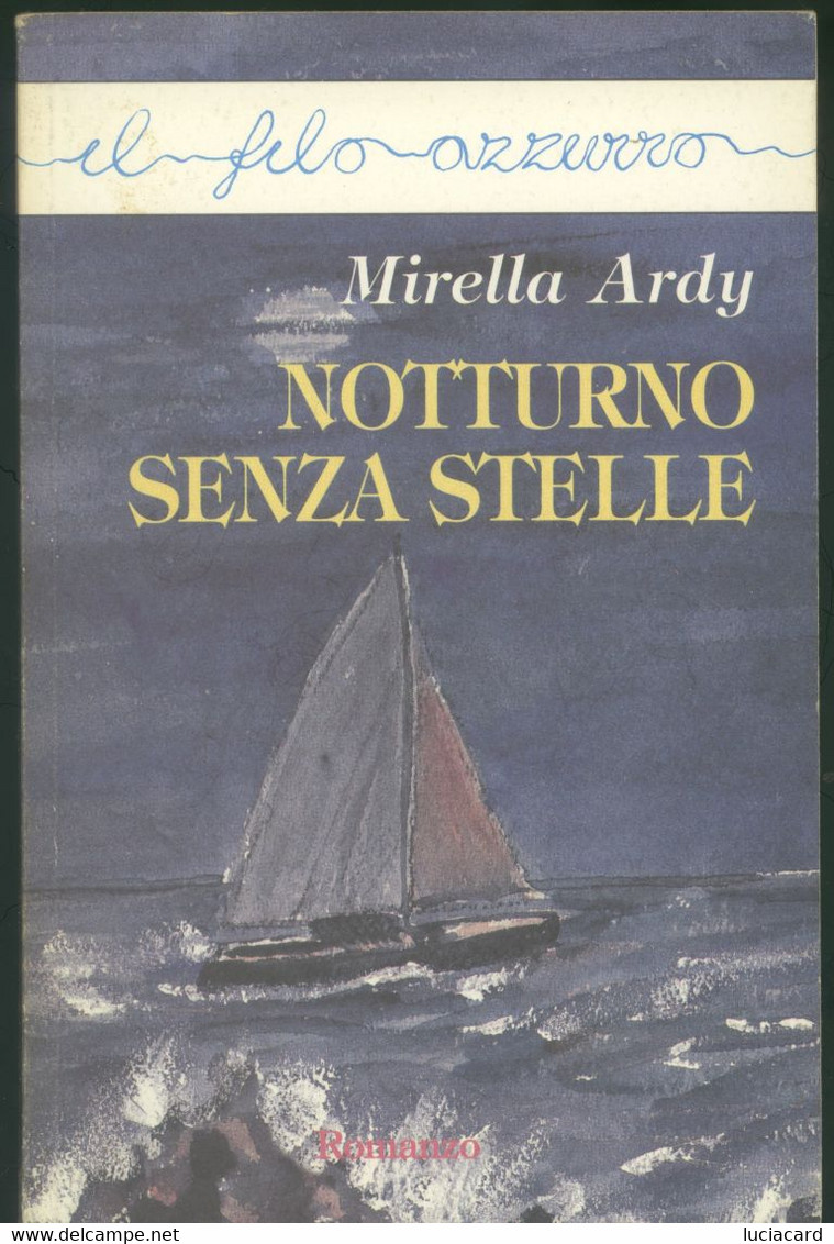 NOTTURNO SENZA STELLE -MIRELLA ARDY -IL FILOAZZURRO 2000 - Bambini E Ragazzi