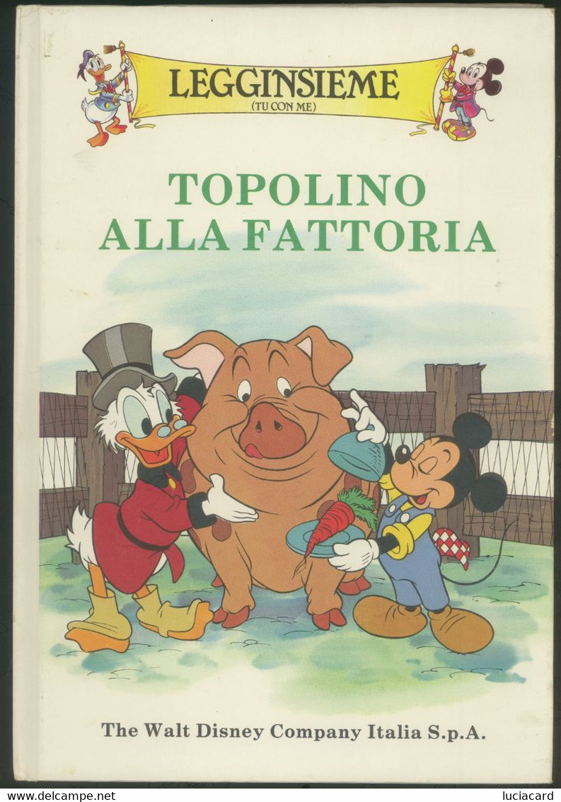 TOPOLINO ALLA FATTORIA  -THE WALT DISNEY ITALIA 1989 CARTONATO - Teenagers & Kids